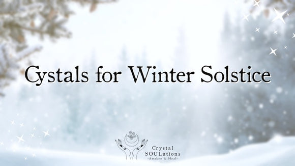 9 Crystals for the Winter Solstice & Winter Season