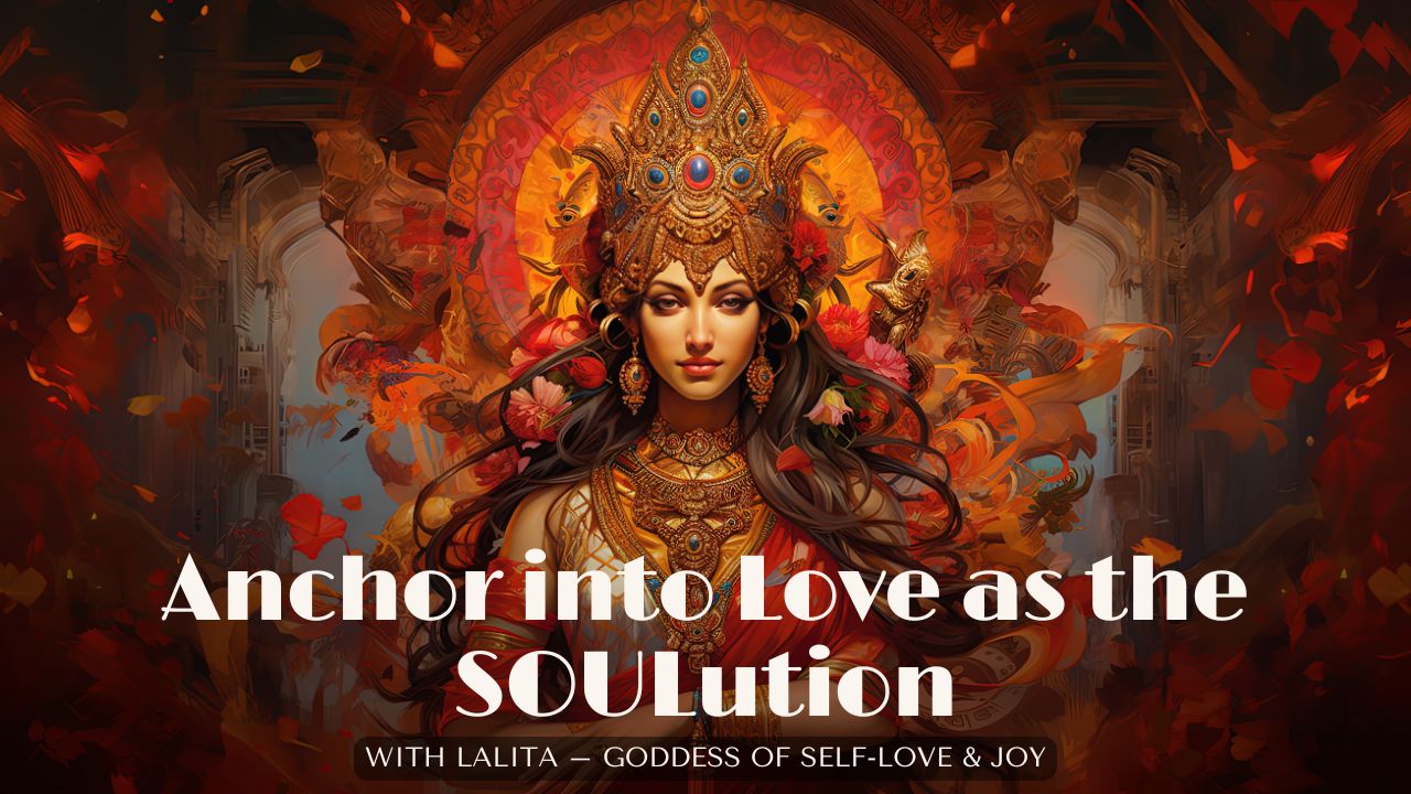 Lalita’s Fierce Love: The Most Potent Force in the Universe